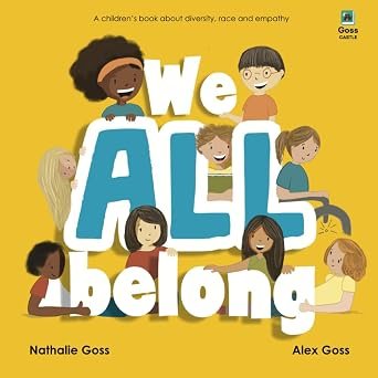 We All Belong: A Children’s Book About Diversity, Race and Empathy